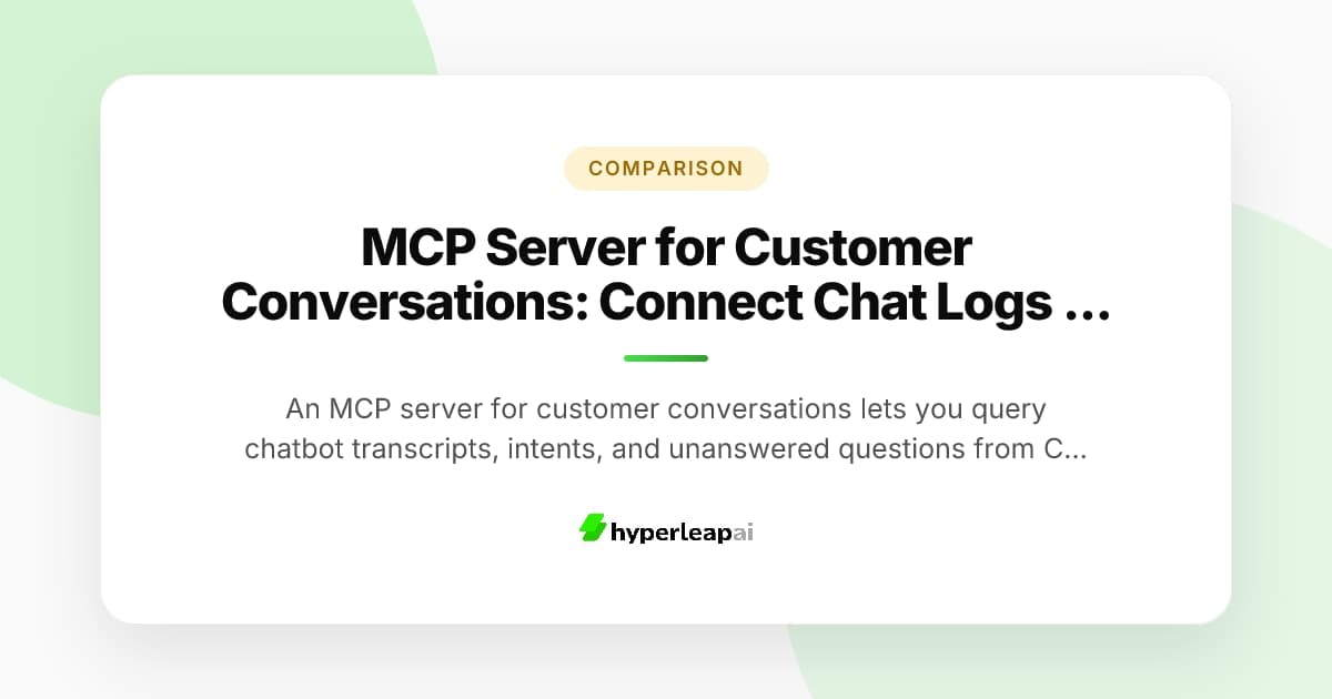 MCP Server for Customer Conversations: Connect Chat Logs to AI Tools (2026)