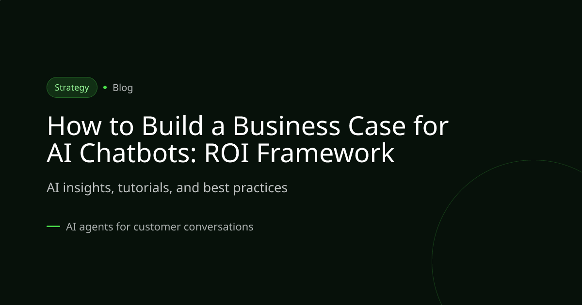 How to Build a Business Case for AI Chatbots: ROI Framework