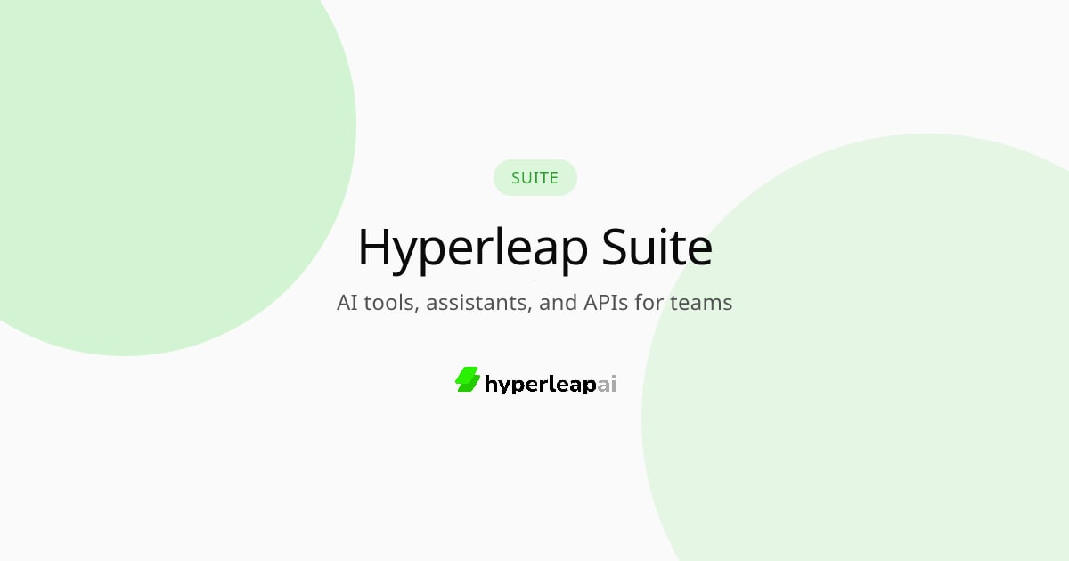 Hyperleap AI Suite | Internal AI Tools, Assistants & Developer APIs
